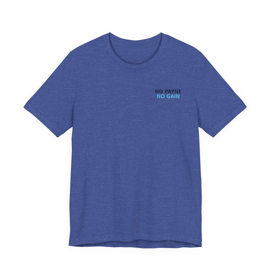 No Payne No Gain Tee