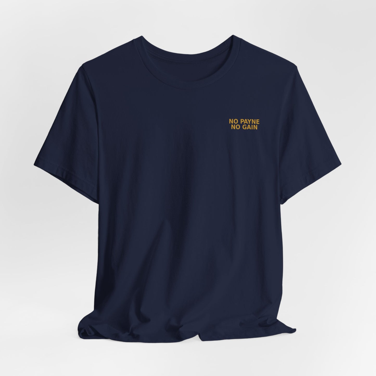 No Payne No Gain — Player Edition Tee