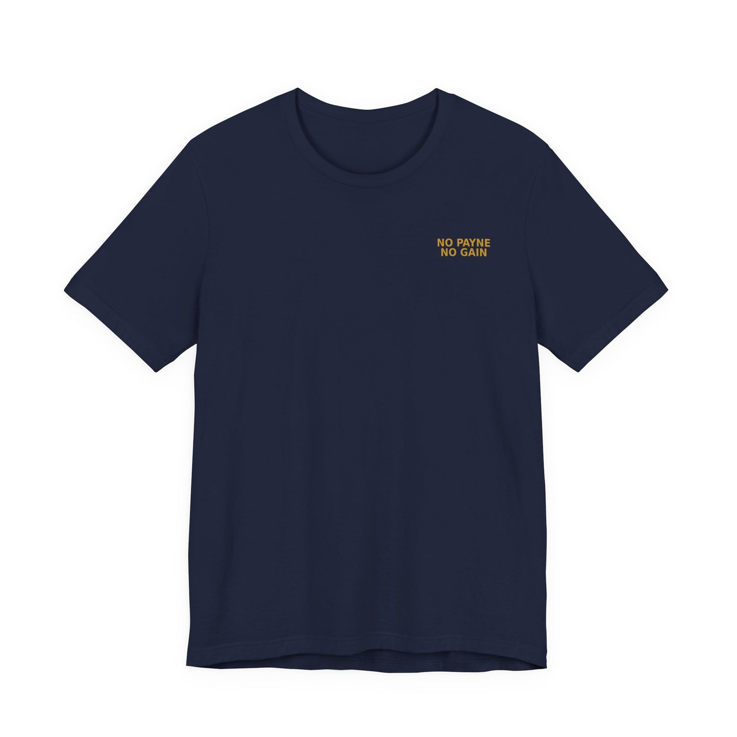 No Payne No Gain — Player Edition Tee