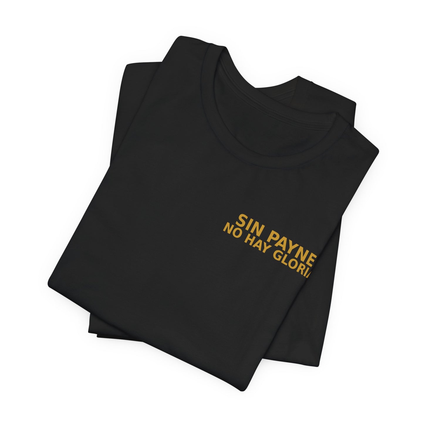 Sin Payne No Hay Gloria Graphic Tee