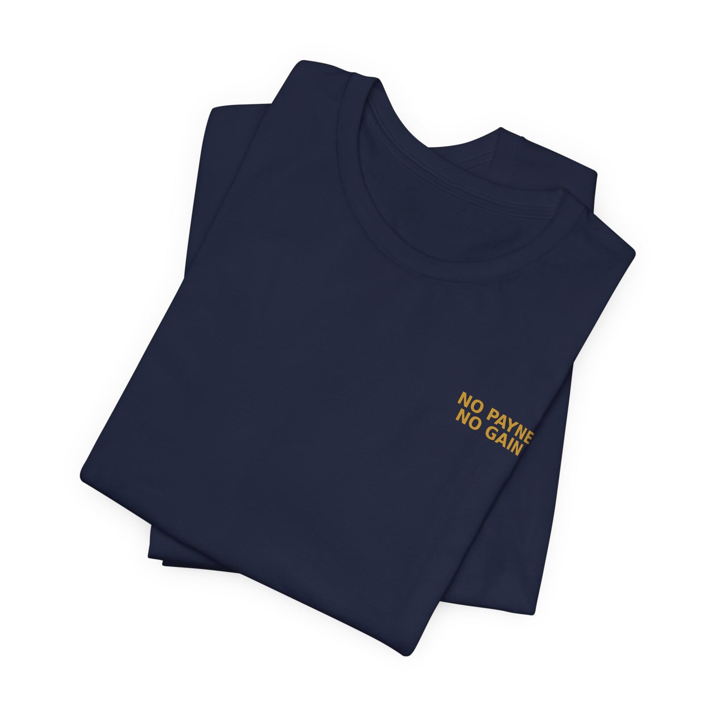 No Payne No Gain — Player Edition Tee