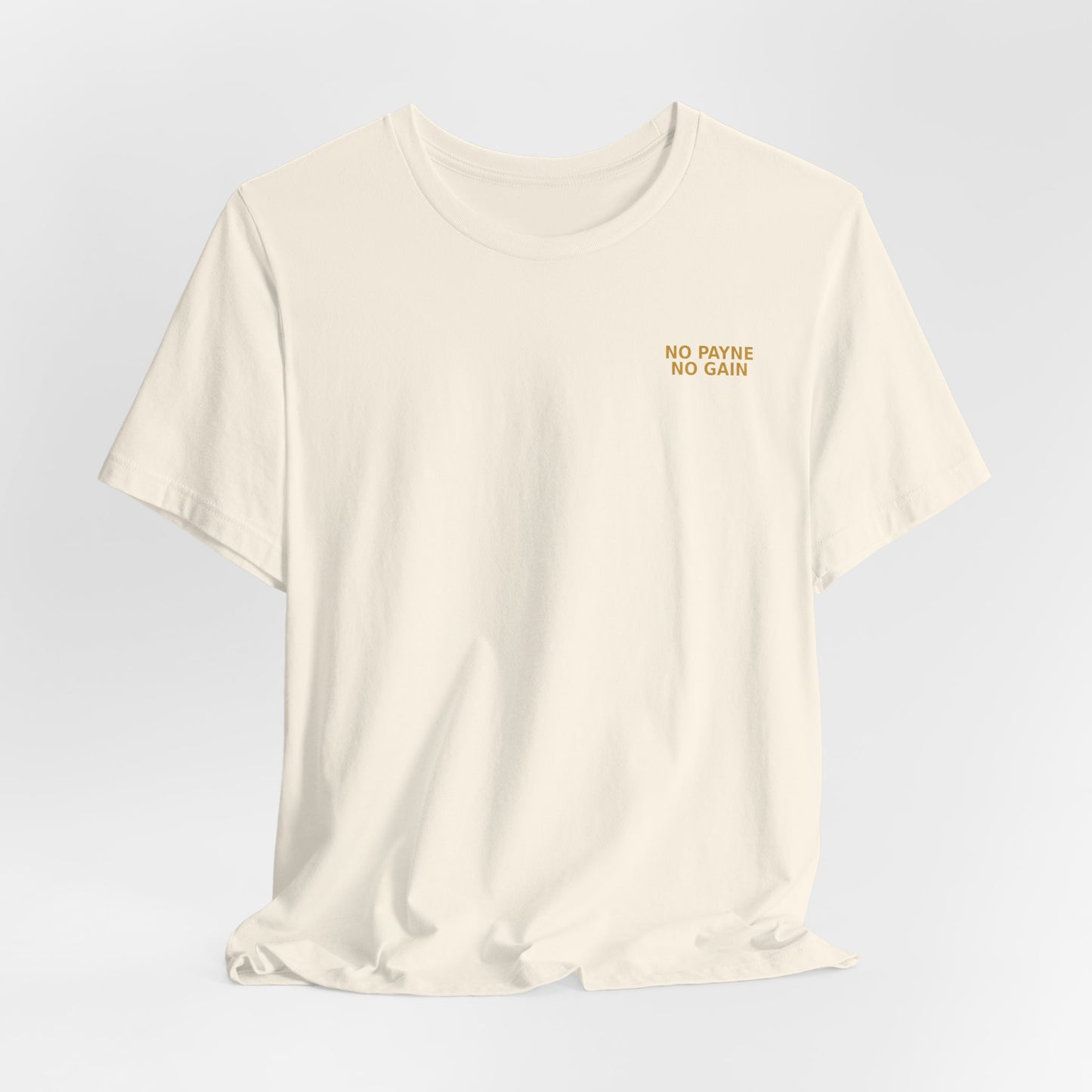 No Payne No Gain — Player Edition Tee