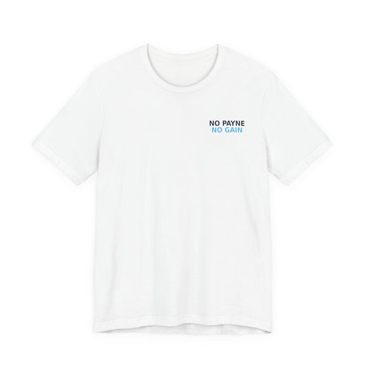 No Payne No Gain Tee