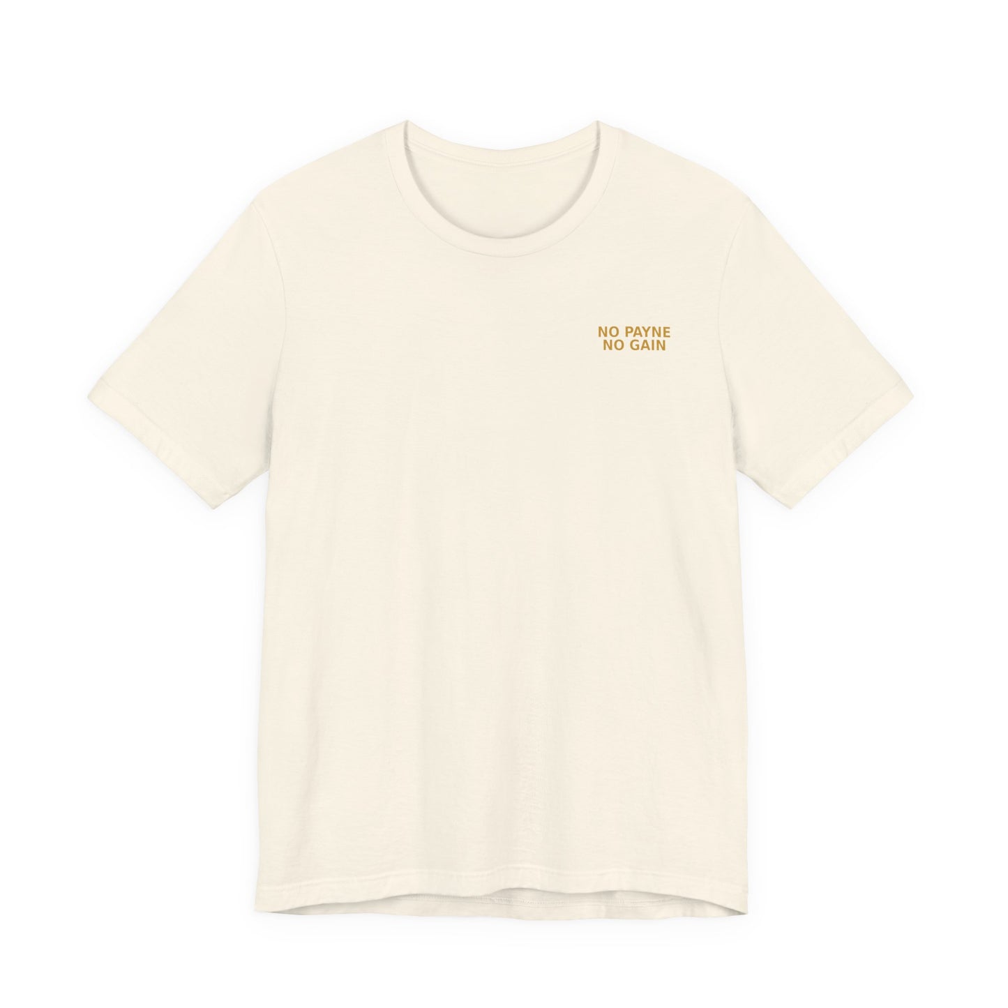 No Payne No Gain — Player Edition Tee