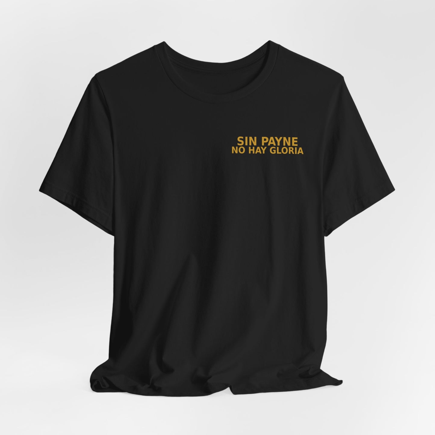 Sin Payne No Hay Gloria Graphic Tee