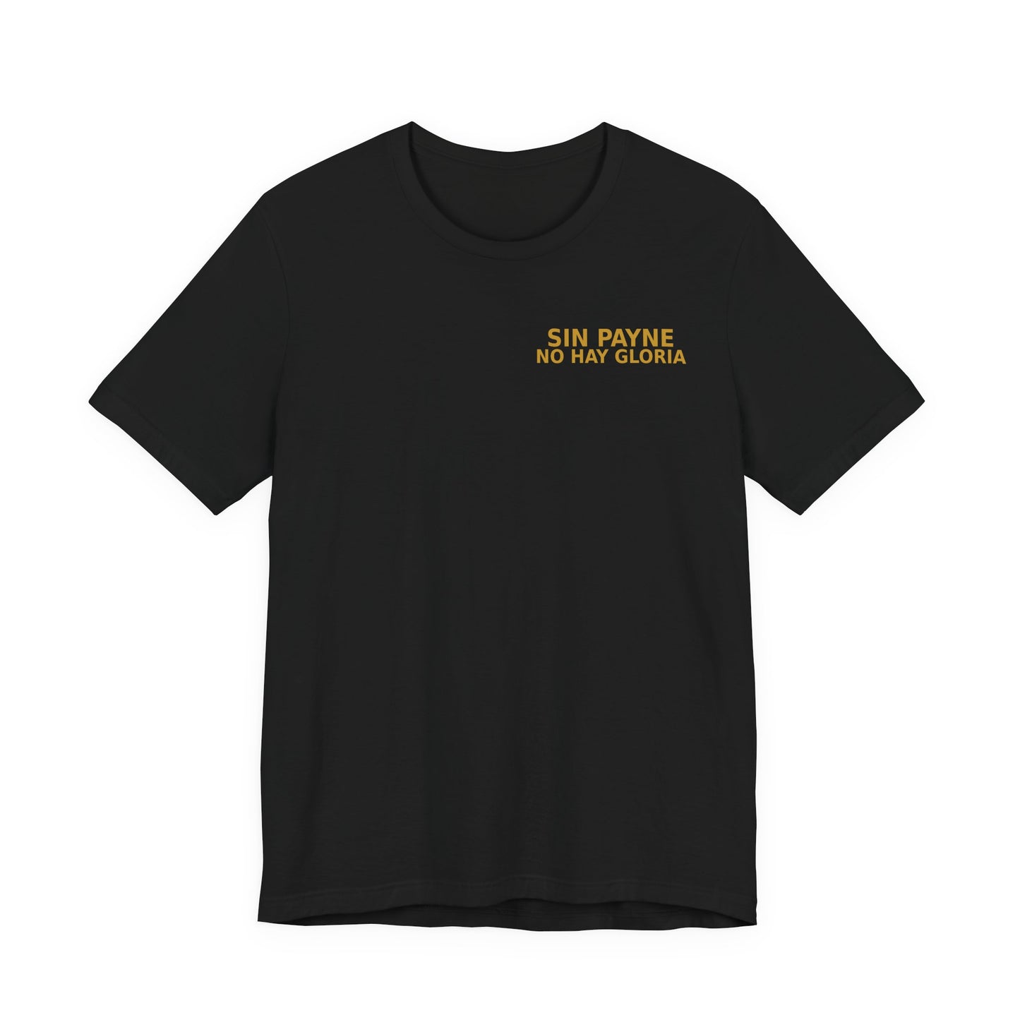 Sin Payne No Hay Gloria Graphic Tee