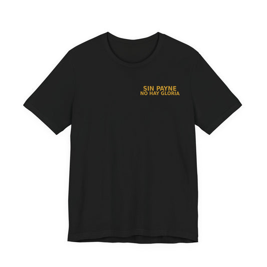 Sin Payne No Hay Gloria Graphic Tee
